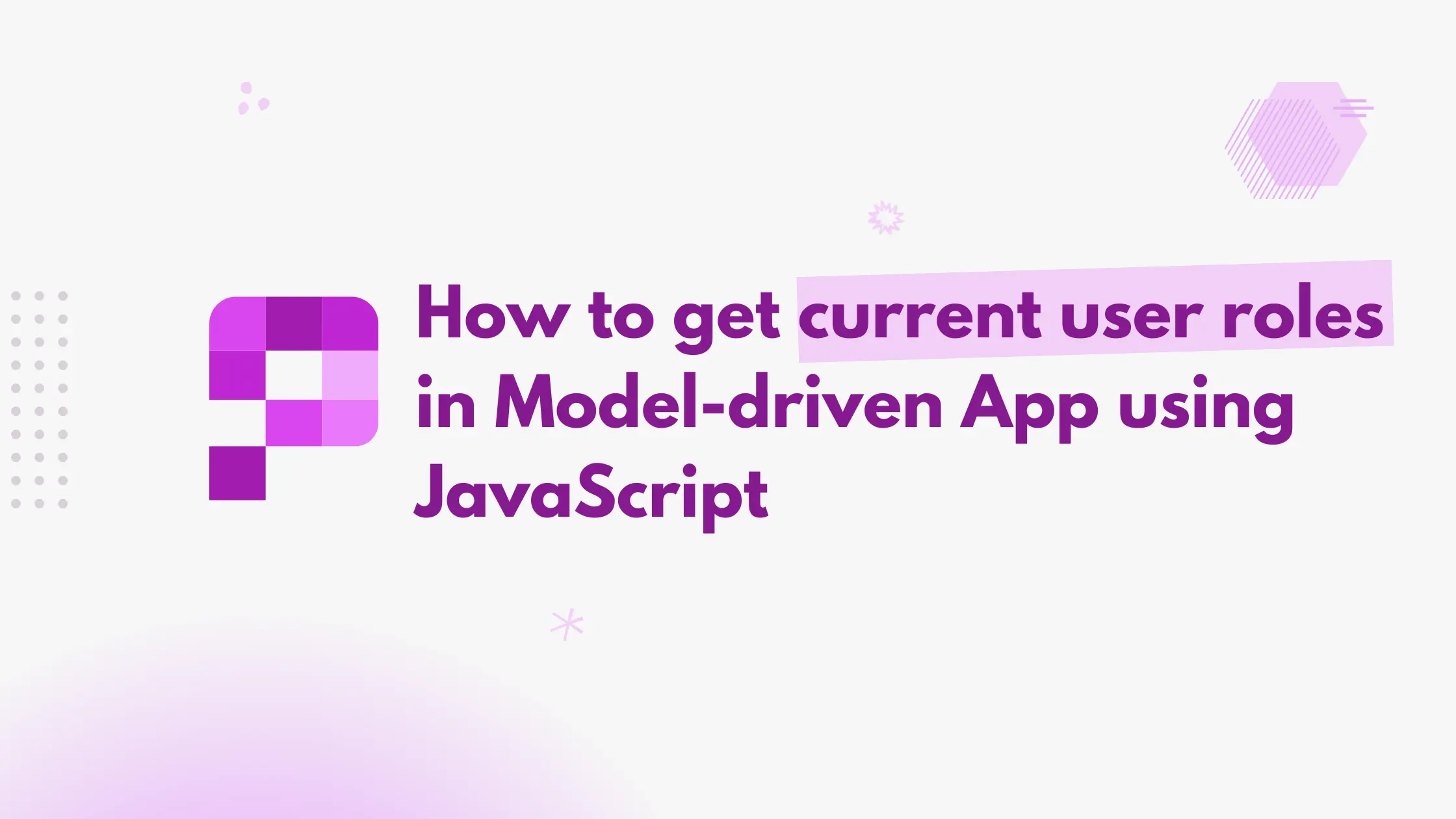 How to get current user roles in Model-driven App using JavaScript