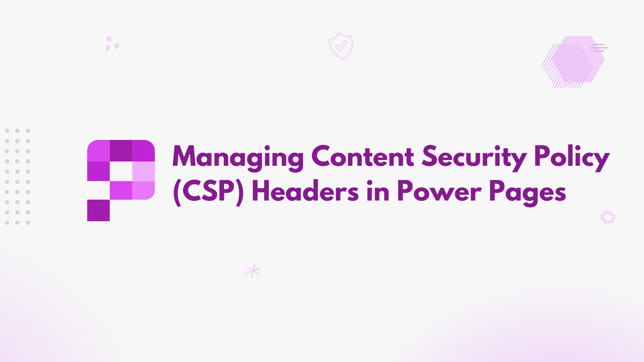 Managing Content Security Policy (CSP) Headers in Power Pages