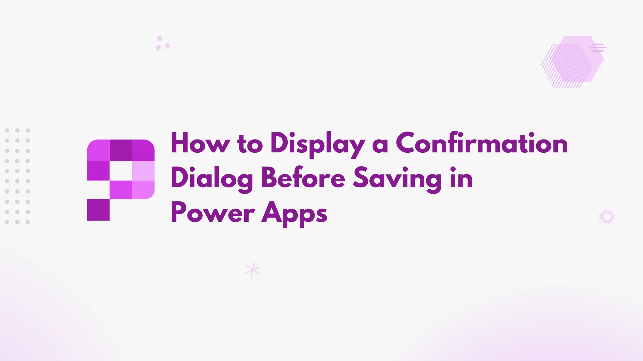How to Display a Confirmation Dialog Before Saving in Power Apps